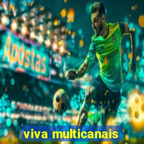 viva multicanais